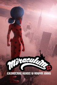 Świat Miraculum: Zjednoczeni herosi w Nowym Jorku eKino TV | Film Online